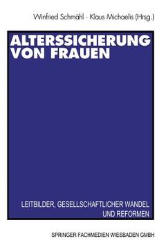 portada Alterssicherung Von Frauen: Leitbilder, Gesellschaftlicher Wandel Und Reformen (en Alemán)