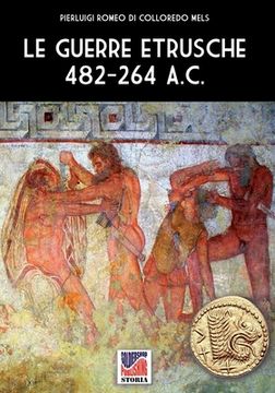 portada Le guerre etrusche 482-264 a.C. (en Italiano)