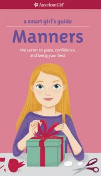 portada A Smart Girl's Guide: Manners: The Secrets to Grace, Confidence, and Being Your Best (Smart Girl's Guides)