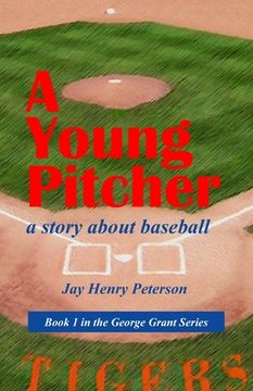 portada A Young Pitcher: a story about baseball (en Inglés)