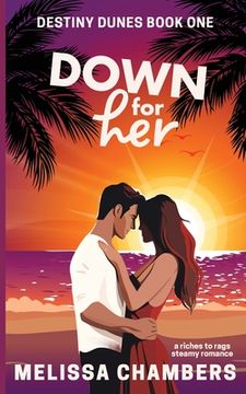 portada Down for Her: A Riches-to-Rags Steamy Romance (en Inglés)