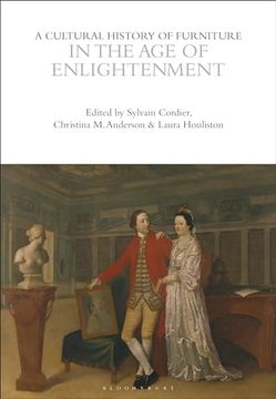 portada A Cultural History of Furniture in the Age of Enlightenment (en Inglés)