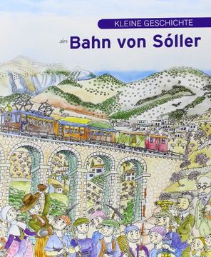 portada Kleine Geschichte. Der Bahn Von Sóller (Petites històries)
