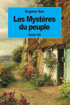 portada Les Mystères du peuple: Tome XII (en Francés)