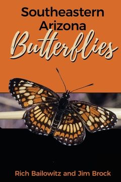 portada Southeastern Arizona Butterflies (en Inglés)