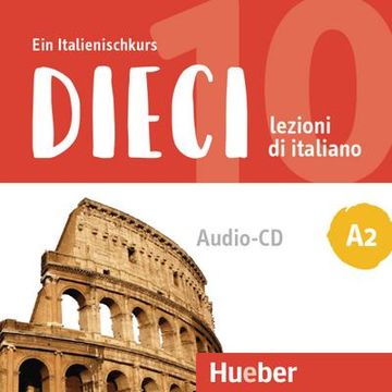 portada Dieci a2: Lezioni di Italiano. Ein Italienischkurs / 1 Audio-Cd (en Italiano)