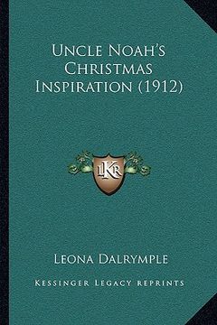 portada uncle noah's christmas inspiration (1912) (en Inglés)
