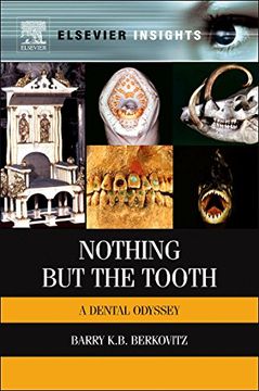 portada Nothing but the Tooth: A Dental Odyssey (Elsevier Insights) (en Inglés)