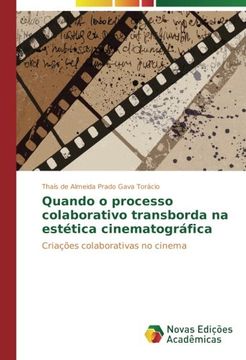 portada Quando o processo colaborativo transborda na estética cinematográfica: Criações colaborativas no cinema (Portuguese Edition)