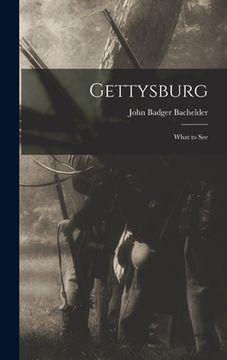 portada Gettysburg: What to See (en Inglés)