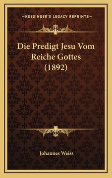portada Die Predigt Jesu Vom Reiche Gottes (1892) (in German)