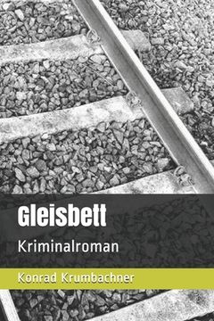 portada Gleisbett: Kriminalroman (en Alemán)