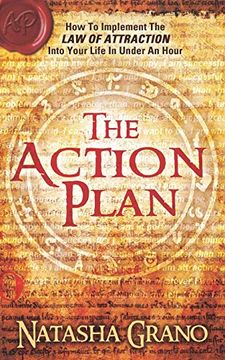 portada The Action Plan: How to Implement the law of Attraction Into Your Life in Under an Hour (en Inglés)