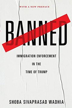 portada Banned: Immigration Enforcement in the Time of Trump
