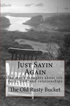 portada Just Sayin Again: One man's thoughts about life, faith, God, and relationships