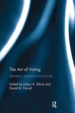 portada The Act of Voting: Identities, Institutions and Locale (en Inglés)