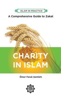 portada Charity in Islam: Comprehensive Guide to Zakat, 2nd Edition (en Inglés)