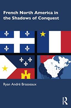 portada French North America in the Shadows of Conquest 