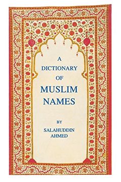 portada The Dictionary of Muslim Names (en Inglés)