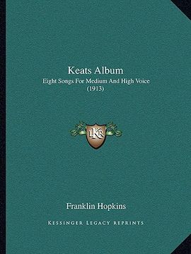 portada keats album: eight songs for medium and high voice (1913) (en Inglés)