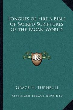 portada tongues of fire a bible of sacred scriptures of the pagan world