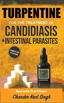 portada Turpentine for the Treatment of Candidiasis and Intestinal Parasites (en Inglés)