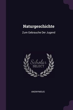portada Naturgeschichte: Zum Gebrauche Der Jugend (en Inglés)
