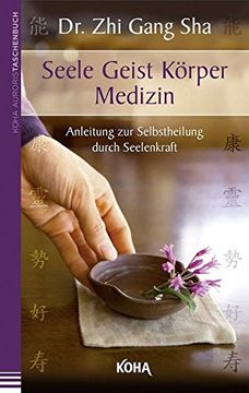 portada Seele Geist Körper Medizin - Anleitung zur Selbstheilung Durch Seelenkraft (en Alemán)