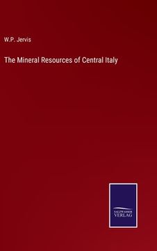 portada The Mineral Resources of Central Italy (en Inglés)