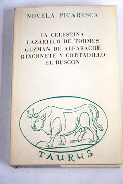 portada La Celestina ; Lazarillo de Tormes ; Guzmán de Alfarache ; Rinconete y Cortadillo ; Vida del Buscón