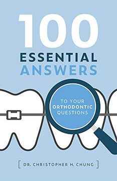 portada 100 Essential Answers to Your Orthodontic Questions