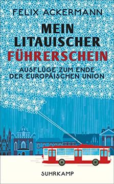 portada Mein Litauischer Führerschein: Ausflüge zum Ende der Europäischen Union (Suhrkamp Taschenbuch) (en Alemán)