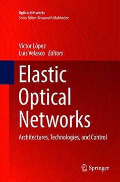 portada Elastic Optical Networks: Architectures, Technologies, and Control (en Inglés)