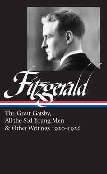 portada F. Scott Fitzgerald: The Great Gatsby, all the sad Young men & Other Writings 1920–26 (Loa #353) (Library of America, 353) (en Inglés)