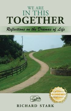 portada We Are in This Together: Reflections on the Dramas of Life (en Inglés)
