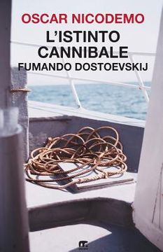 portada L'istinto cannibale: Fumando Dostoevskij (en Italiano)