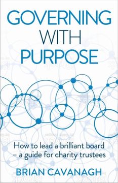 portada Governing With Purpose: How to Lead a Brilliant Board – a Guide for Charity Trustees 