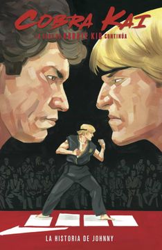 portada Cobra Kai: La Saga de Karate kid Continúa. La Historia de Johnny Lawrence