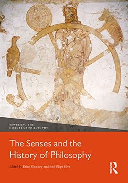 portada The Senses and the History of Philosophy (Rewriting the History of Philosophy) (en Inglés)