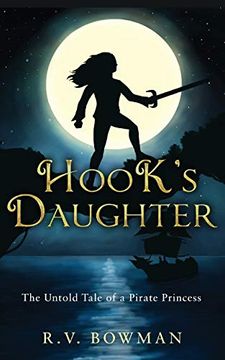 portada Hook's Daughter: The Untold Tale of a Pirate Princess (The Pirate Princess Chronicles) (en Inglés)