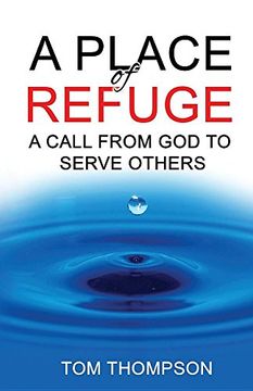 portada A Place of Refuge: A Call from God to Serve Others