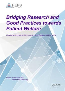 portada Bridging Research and Good Practices Towards Patients Welfare: Proceedings of the 4th International Conference on Healthcare Ergonomics and Patient Sa (in English)