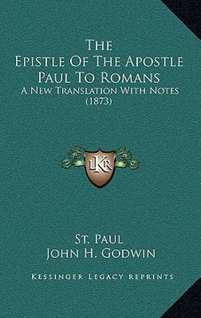 portada the epistle of the apostle paul to romans: a new translation with notes (1873) (en Inglés)