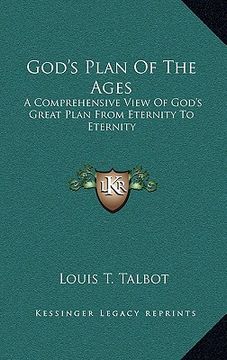 portada god's plan of the ages: a comprehensive view of god's great plan from eternity to eternity (en Inglés)