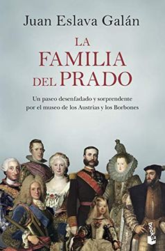 portada La Familia del Prado: Un Paseo Desenfadado y Sorprendente por el Museo de los Austrias y los Borbones (Divulgación)