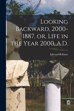 portada Looking Backward, 2000-1887, or, Life in the Year 2000, A.D. (en Inglés)