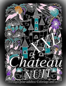 portada Château Nuit XXL - Coloriages Pour Adultes: Coloriage Anti-Stress (en Francés)