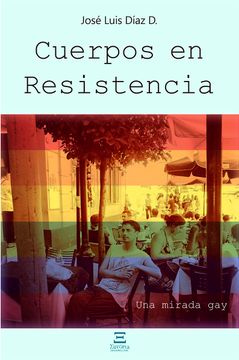 portada Cuerpos en Resistencia: Una mirada gay