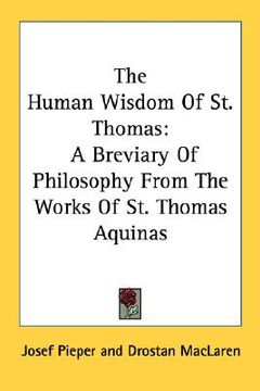 portada the human wisdom of st. thomas: a breviary of philosophy from the works of st. thomas aquinas (in English)