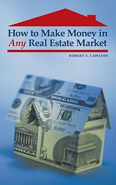 portada How to Make Money in any Real Estate Market (en Inglés)